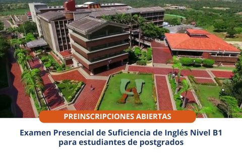 Examen Presencial de Suficiencia de Inglés Nivel B1 para estudiantes de postgrados